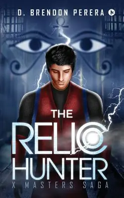 Le chasseur de reliques : La saga des maîtres X - The Relic Hunter: X Masters Saga