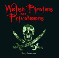 Compact Wales : Pirates et corsaires gallois - Compact Wales: Welsh Pirates and Privateers