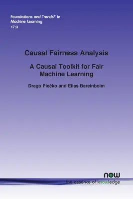 Analyse de l'équité causale : Une boîte à outils causale pour l'apprentissage automatique équitable - Causal Fairness Analysis: A Causal Toolkit for Fair Machine Learning