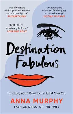 Destination fabuleuse : Trouver son chemin vers le meilleur de soi - Destination Fabulous: Finding Your Way to the Best You Yet