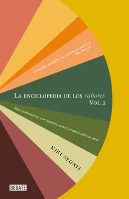 La Enciclopedia de Los Sabores Vol 2 : Ms Combinaciones Con Vegetales, Nuevas Re Cetas Y Deliciosas Ideas / The Flavor Thesaurus : Plus de saveurs - La Enciclopedia de Los Sabores Vol 2: Ms Combinaciones Con Vegetales, Nuevas Re Cetas Y Deliciosas Ideas / The Flavor Thesaurus: More Flavors