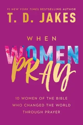 Quand les femmes prient - When Women Pray