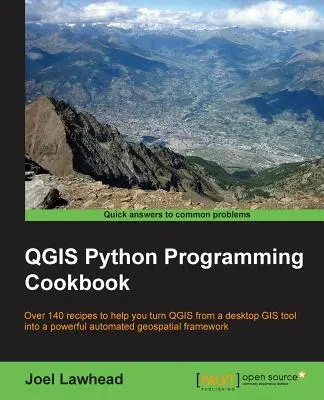 QGIS Python Programming Cookbook : Plus de 140 recettes pour vous aider à transformer QGIS d'un outil SIG de bureau en un puissant cadre géospatial automatisé. - QGIS Python Programming Cookbook: Over 140 recipes to help you turn QGIS from a desktop GIS tool into a powerful automated geospatial framework