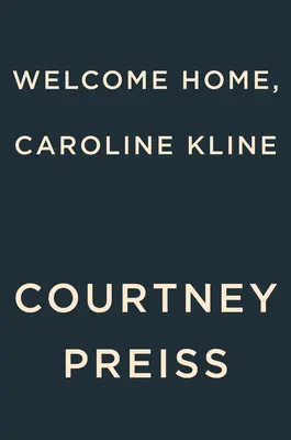 Bienvenue à la maison, Caroline Kline - Welcome Home, Caroline Kline