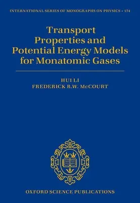 Propriétés de transport et modèles d'énergie potentielle pour les gaz monatomiques - Transport Properties and Potential Energy Models for Monatomic Gases