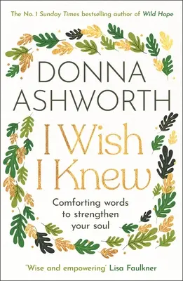 J'aimerais savoir : des mots pour réconforter et fortifier votre âme - I Wish I Knew: Words to Comfort and Strengthen Your Soul