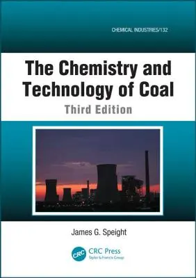 La chimie et la technologie du charbon - The Chemistry and Technology of Coal