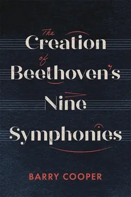 La création des neuf symphonies de Beethoven - The Creation of Beethoven's Nine Symphonies