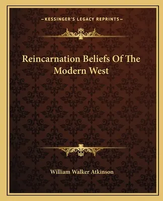 Les croyances en la réincarnation dans l'Occident moderne - Reincarnation Beliefs Of The Modern West