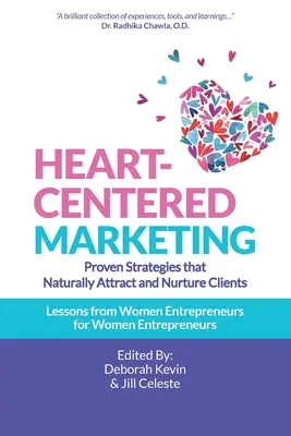 Heart-Centered Marketing : Des stratégies éprouvées pour attirer et fidéliser naturellement les clients - Heart-Centered Marketing: Proven Strategies That Naturally Attract and Nurture Clients