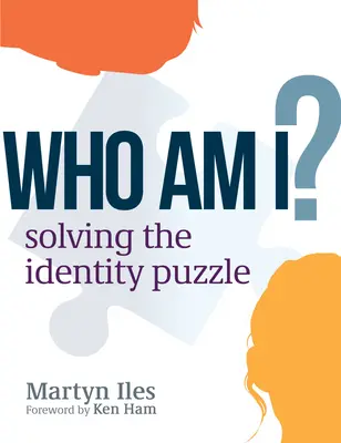 Qui suis-je ? Résoudre le puzzle de l'identité - Who Am I?: Solving the Identity Puzzle