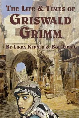 La vie et l'époque de Griswald Grimm - The Life and Times of Griswald Grimm