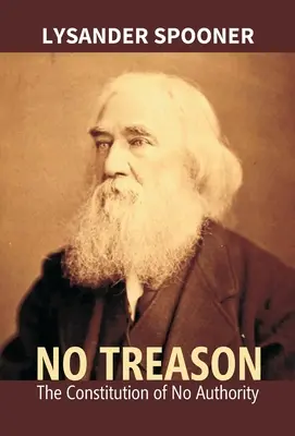 Pas de trahison : La Constitution de l'absence d'autorité - No Treason: The Constitution Of No Authority