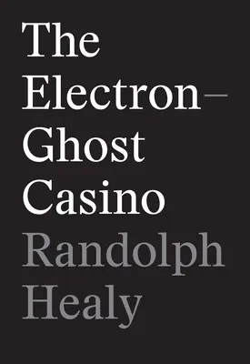 Le casino des fantômes électroniques - The Electron-Ghost Casino