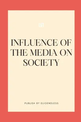 Influence des médias sur la société - Influence of the Media on Society