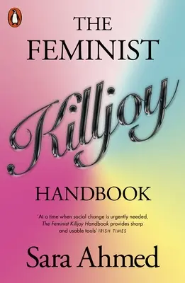 Manuel du rabat-joie féministe - Feminist Killjoy Handbook