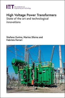 Transformateurs de puissance à haute tension : État de l'art et innovations technologiques - High Voltage Power Transformers: State of the Art and Technological Innovations